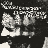 Doom Beach / Chop Chop Chop Chop Chop Chop Chop [Split] LP