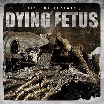 Dying Fetus - History Repeats LP
