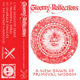 GLOOMY REFLECTIONS "A New Dawn..." CASSETTE