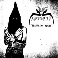 Abigail - Blasphemy Night LP
